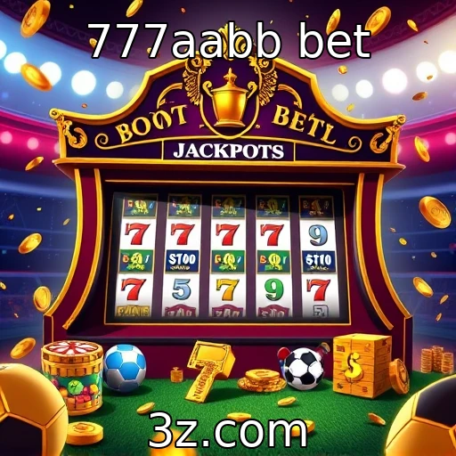 777aabb bet Como os jackpots progressivos estão transformando a experiência nos cassinos online