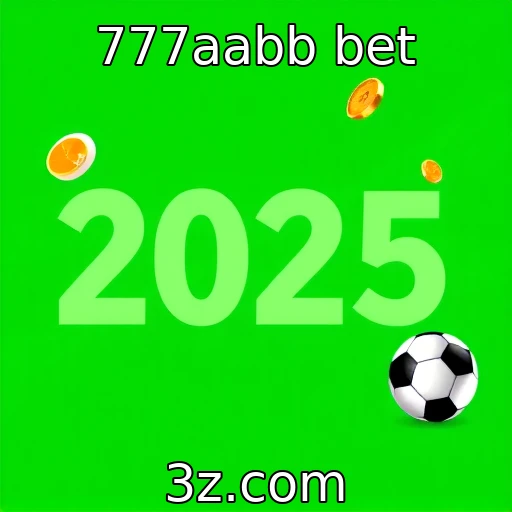 777aabb bet Apostas esportivas: Descubra as melhores estratégias para 2025